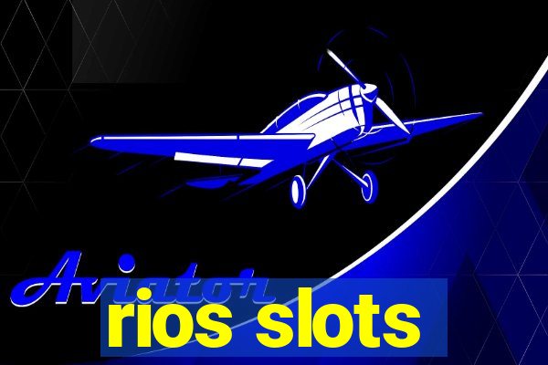 rios slots